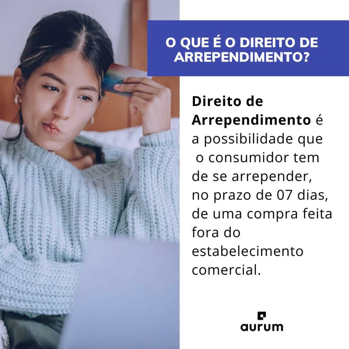 Entenda o que é Direito de Arrependimento.