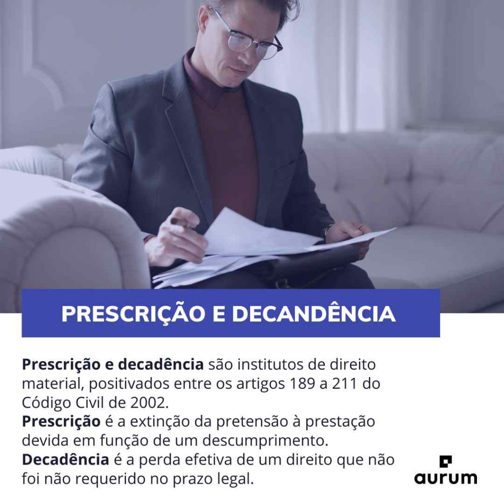 Qual a diferença entre prescrição e decadência? Veja aqui.