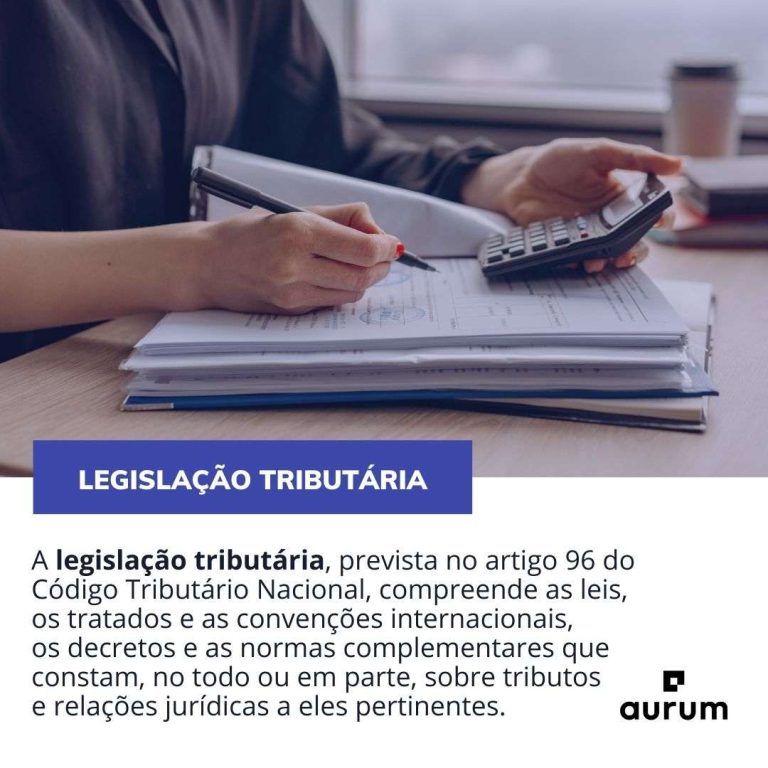 Legislação tributária: o que é e principais legislações