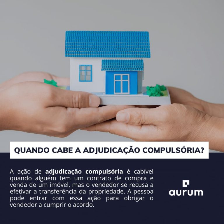 Adjudicação Compulsória: O que é, quando cabe e requisitos!