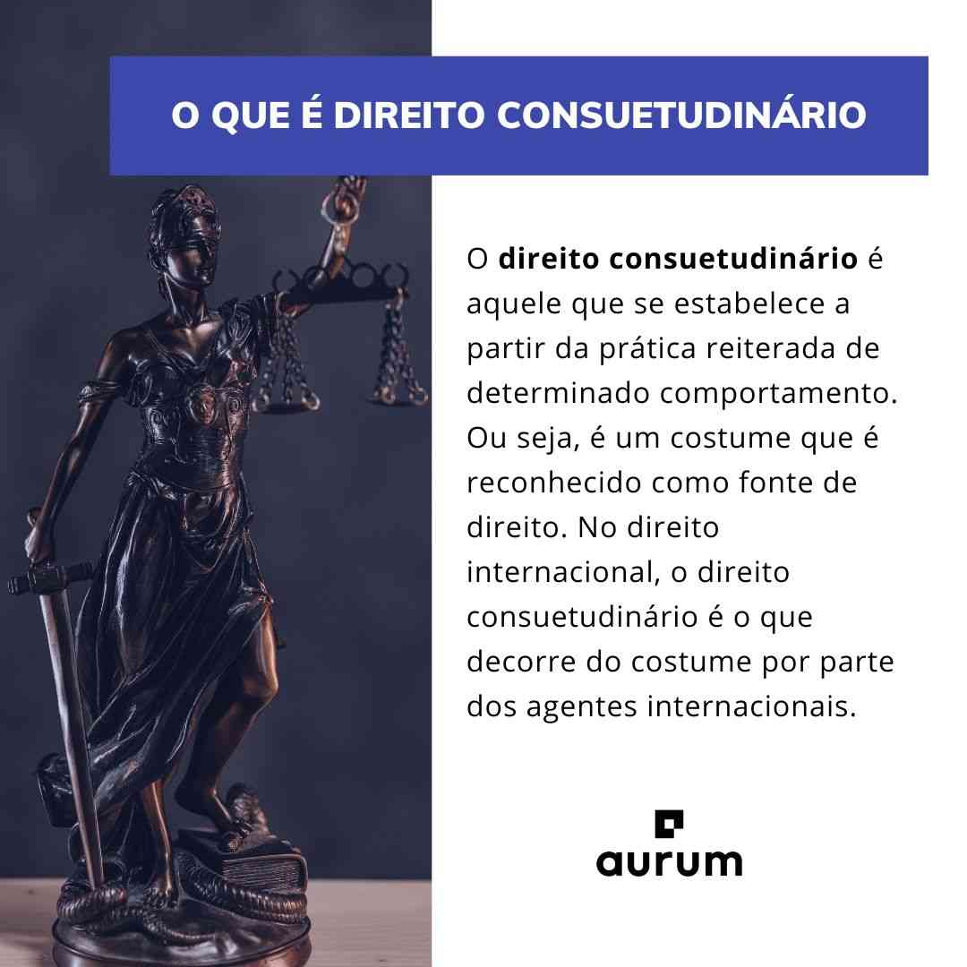 Entenda o que é direito consuetudinário