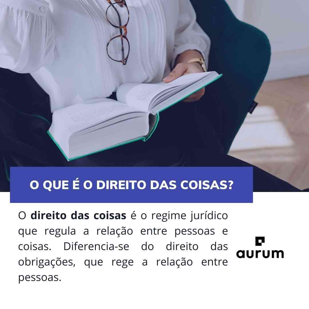 Entenda o que é direito das coisas