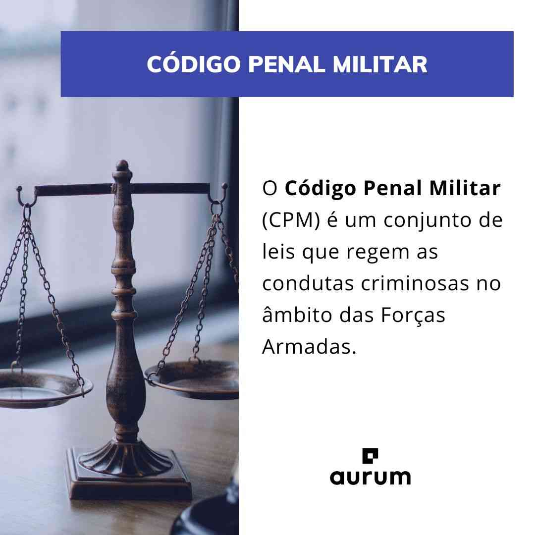 Entenda o que diz o Código Penal Militar