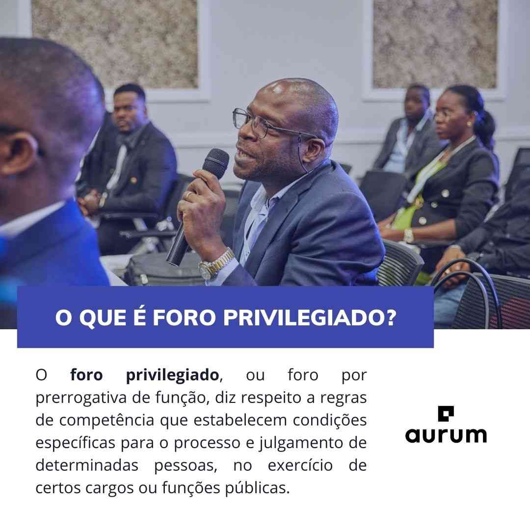 Entenda como funciona o foro privilegiado