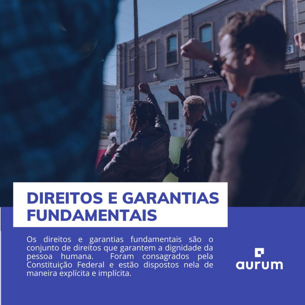 O que é direito e garantias fundamentais? Veja agora!